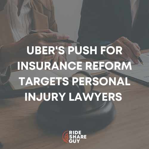 Uber's Push for Insurance Reform Targets Personal Injury Lawyers