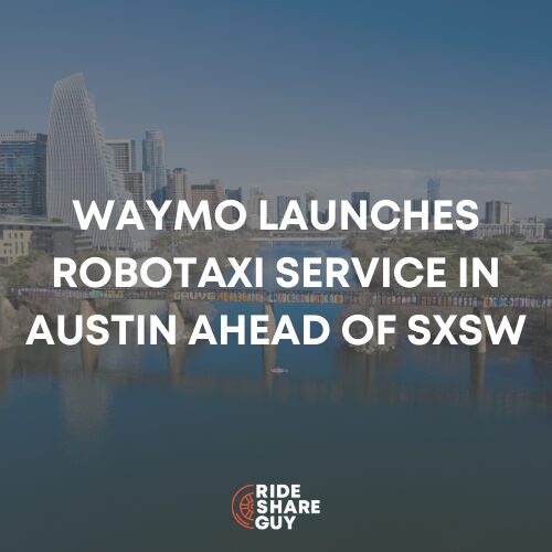 Waymo, With Help from Uber, Launches Robotaxi Service in Austin Ahead of SXSW