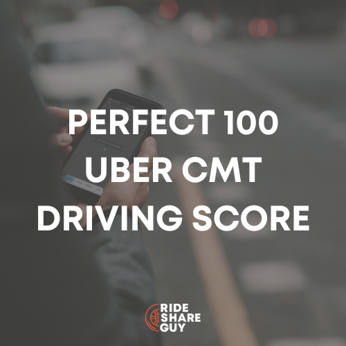Perfect 100 Uber CMT Driving Score