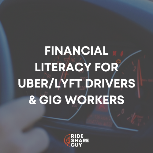 Financial Literacy For Uber/Lyft Drivers & Gig Workers