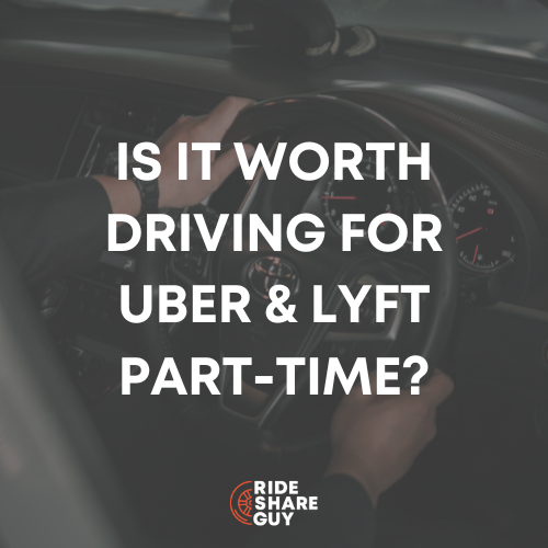 Is It Worth Driving for Uber & Lyft Part-Time?