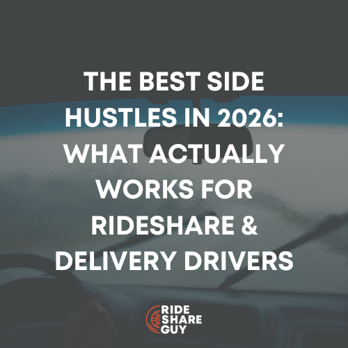 The Best Side Hustles in 2026: What Actually Works for Rideshare & Delivery Drivers