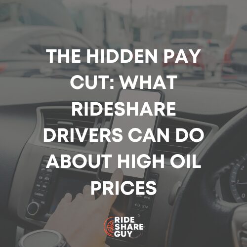 The Hidden Pay Cut: What Rideshare Drivers Can Do About High Oil Prices