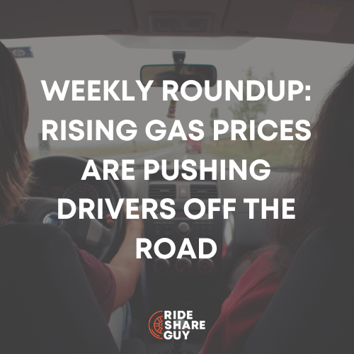 Weekly Roundup: Rising Gas Prices Are Pushing Drivers Off the Road