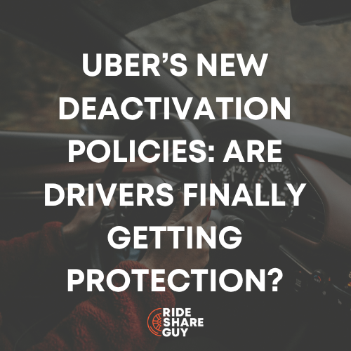 Uber’s New Deactivation Policies Are Drivers Finally Getting Protection