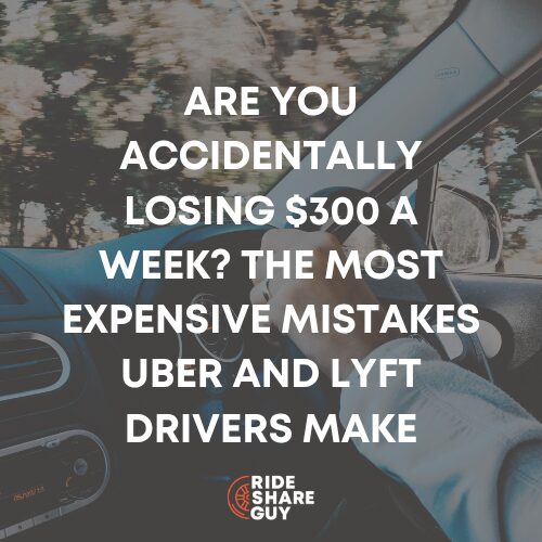 Are You Accidentally Losing $300 a Week The Most Expensive Mistakes Uber and Lyft Drivers Make