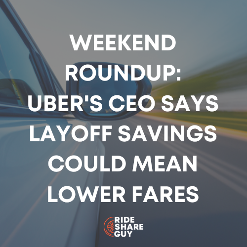 Uber's CEO Says Layoff Savings Could Mean Lower Fares